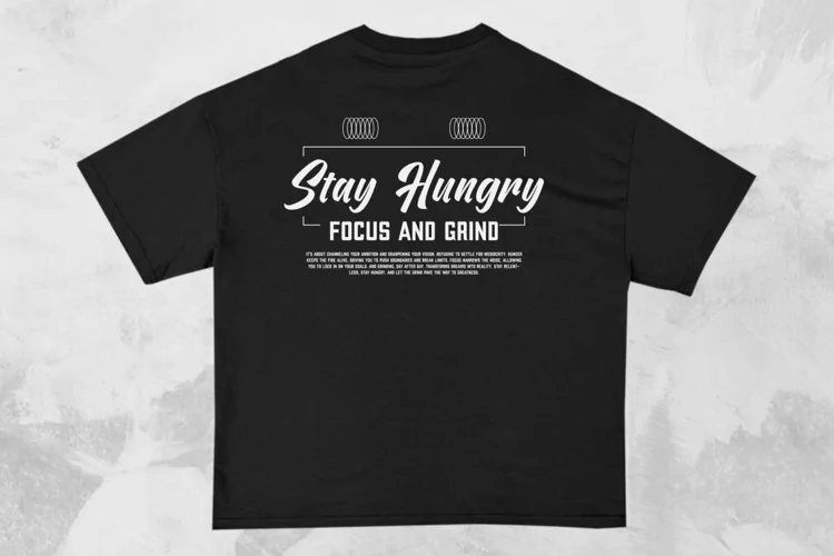 Stay Hungry Streetwear Typography T-shirt Design