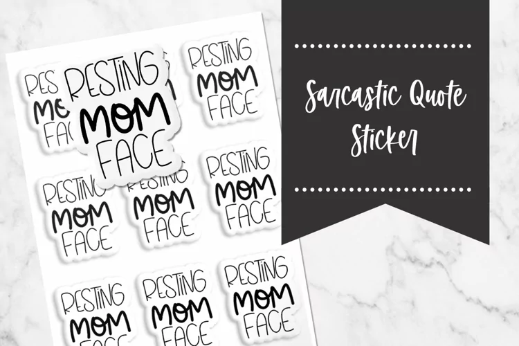 Resting Mom Face | Sarcastic Quote Sticker