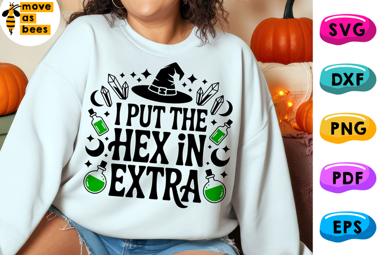 I Put The Hex In Extra Svg, Png, Halloween Svg, Witchy Svg