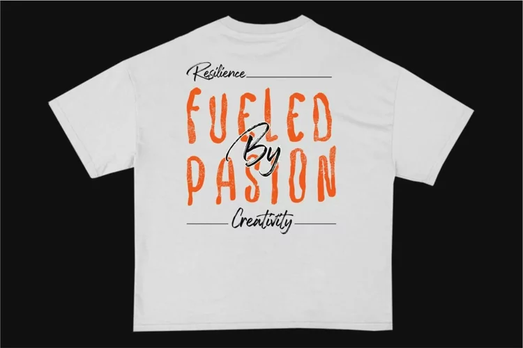 Fueled by Passion Streetwear Typography T-shirt Design