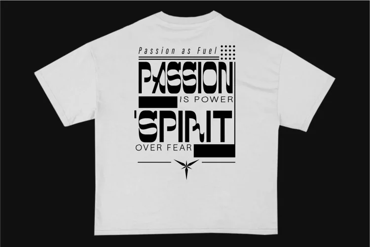 Passion is Power Spirit Streetwear Typography T-shirt Design