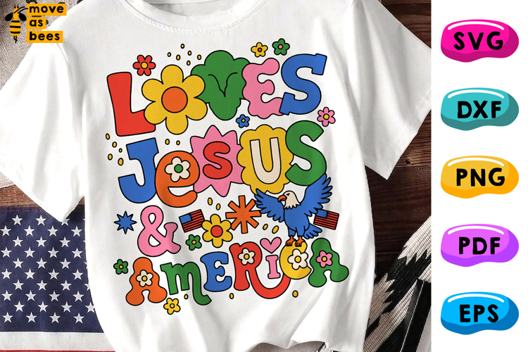 Loves Jesus & America SVG, PNG, July 4th, Independence Day