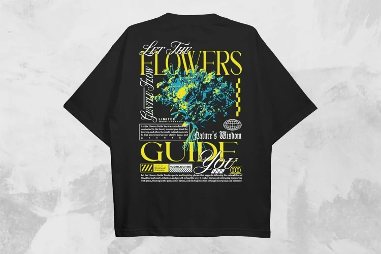 Let The Flower Guide You Streetwear PNG T-shirt Design