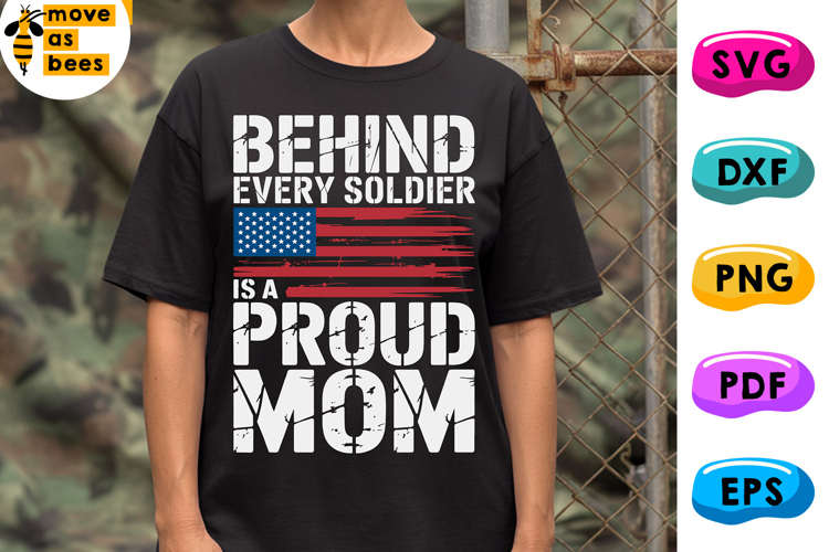 Behind Every Soldier Is A Proud Mom Svg, Military Mom Shirt
