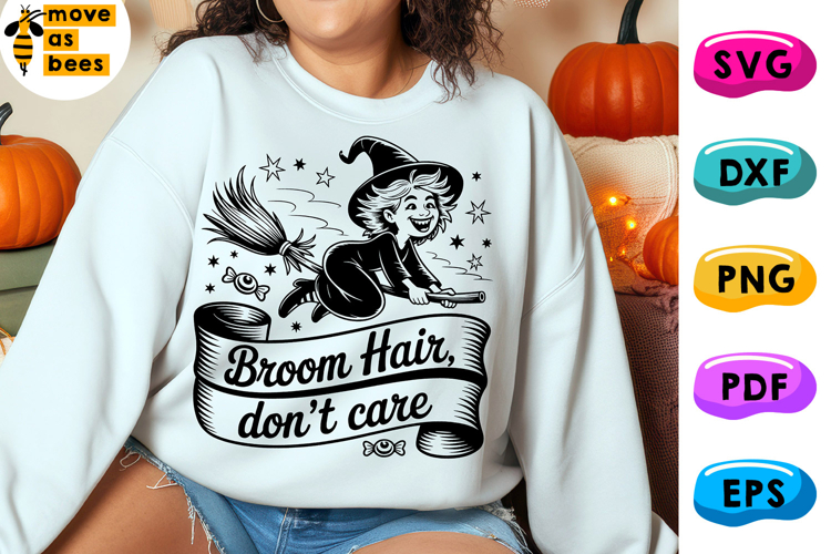Broom Hair Dont Care Svg, Png, Witch, Girl, Woman Halloween