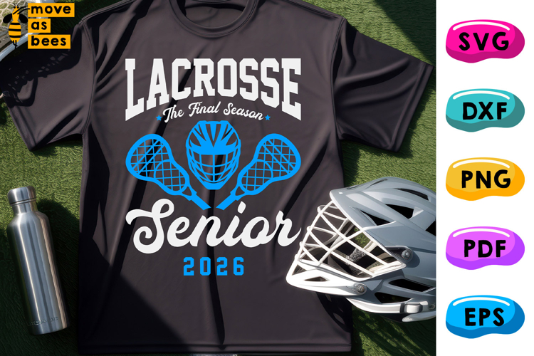 Lacrosse Senior 2026 Svg, Png, Final Season, Lacrosse Shirt