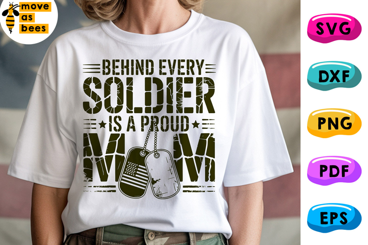Behind Every Soldier Is A Proud Mom Svg, Military Mom Shirt