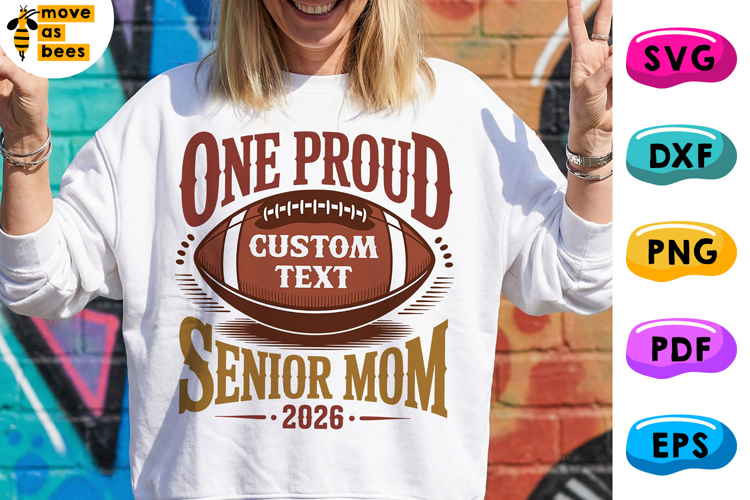 One Proud Senior Mom Svg, Png, Football Class Of 2026 Shirt