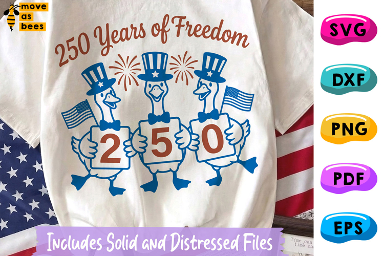250 Years Of Freedom SVG, PNG, Silly Goose, Independence Day