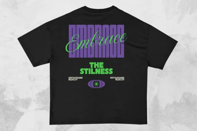 Embrace the Stillness Streetwear Typography T-shirt Design