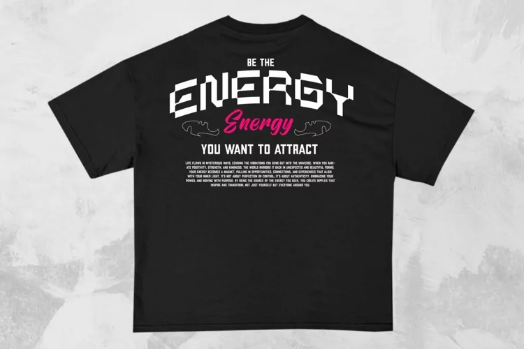 Be the Energy Streetwear Typography T-shirt Design