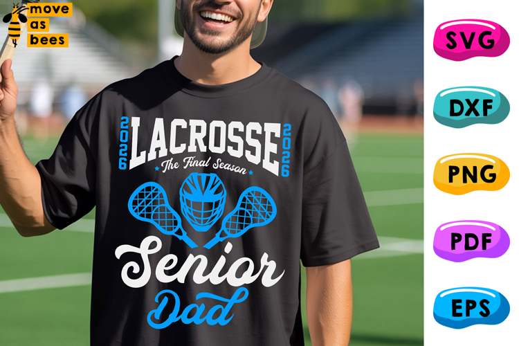 Lacrosse Senior 2026 Dad Svg, Png, Finish Strong, Dad Shirt