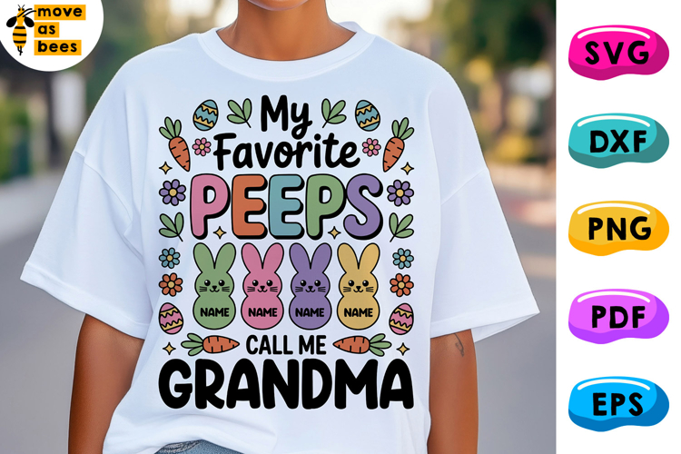 My Favorite Peeps Call Me Grandma SVG, PNG, Granny Easter