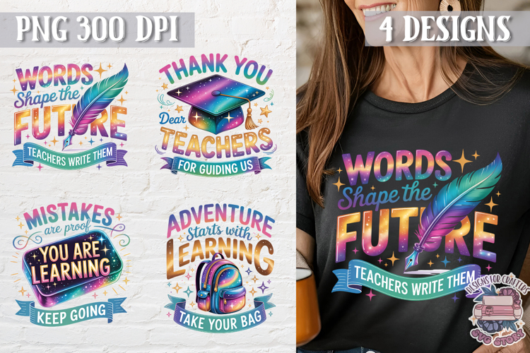 Teacher Quote Colorful Clipart PNG Sublimation 4 Designs