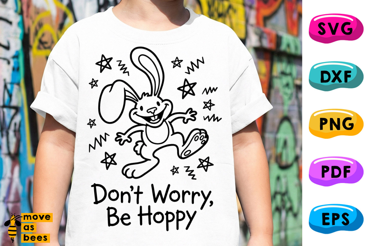 Dont Worry Be Hoppy Svg, Png, Bunnies, Easter Shirt Svg