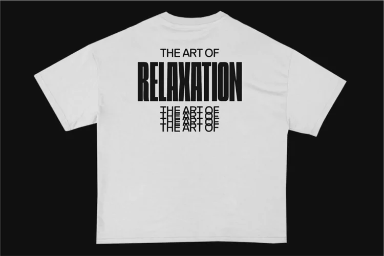 The Art of Relaxation Streetwear Typography T-shirt Design