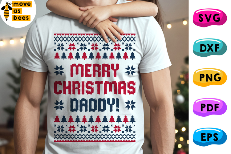 Merry Christmas Daddy Svg, Png, Ugly Christmas Sweater Shirt