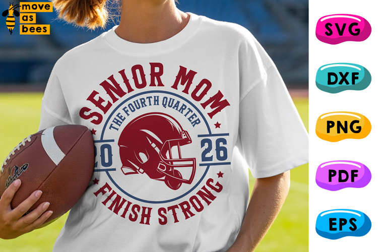 Senior Class of 2026, Football Mom Svg, Png, Finish Strong