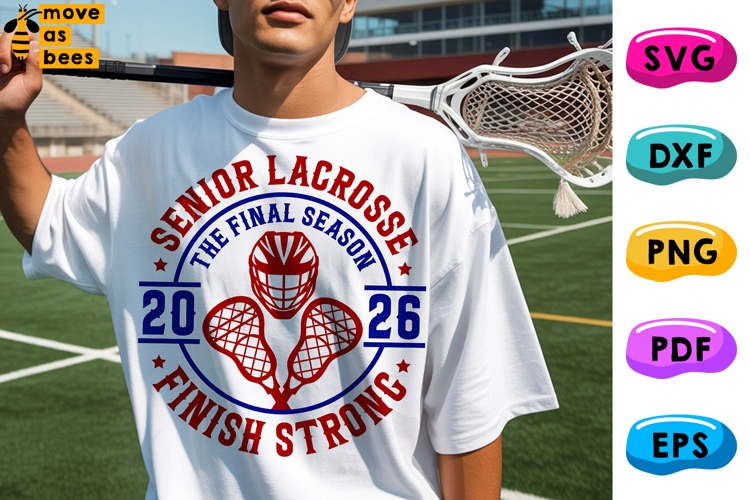Lacrosse Senior 2026 Svg, Png, Finish Strong, Lacrosse Shirt
