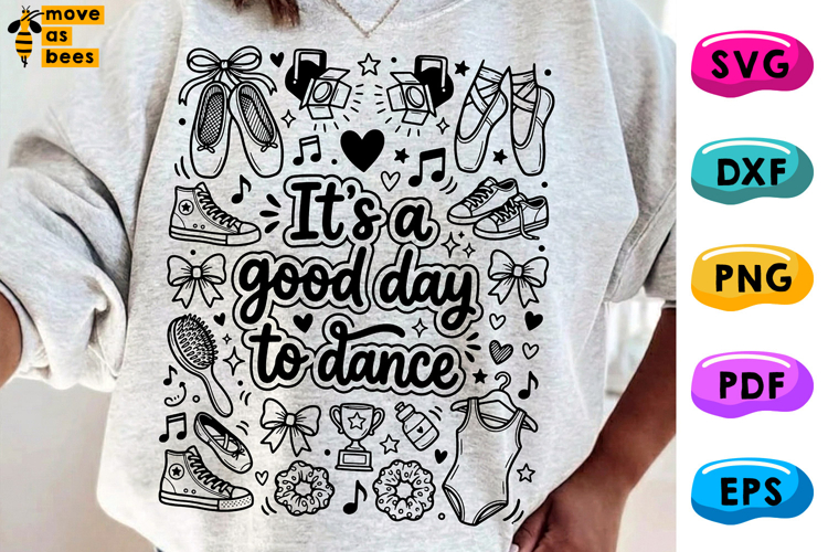 Its a Good Day To Dance SVG, PNG, Ballet,Dancing Girl Shirt