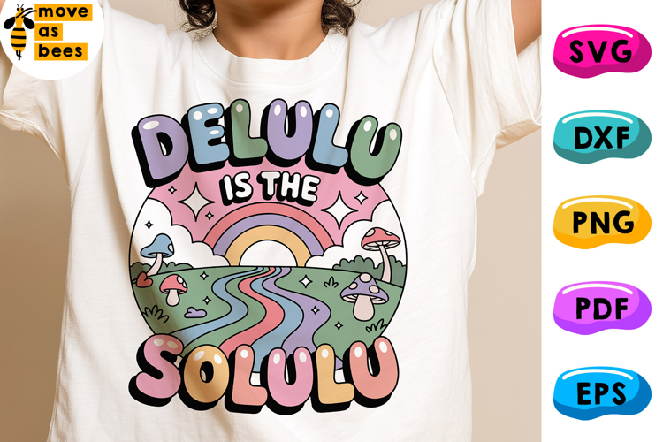 Delulu Is The Solulu Svg, Png, Trendy Shirt Svg for Cricut