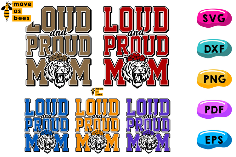 Loud And Proud Tiger Mom Svg, Png, Sports Mom Shirt Svg
