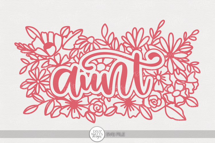 Aunt SVG | Floral Word Art Design for Gifts and Crafts