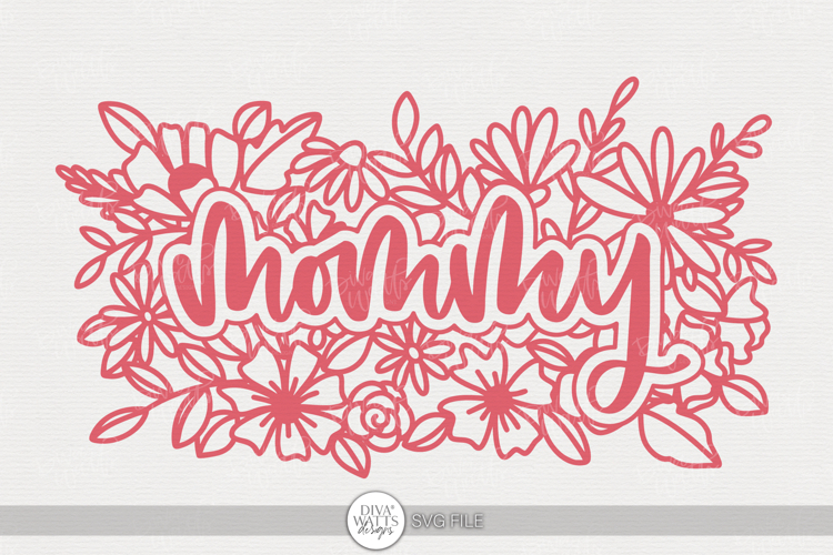 Mommy SVG | Floral Word Art Design for Mother’s Day Crafts