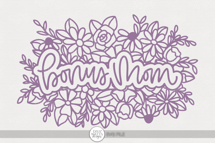 Bonus Mom Floral SVG | Stepmom Gift Design