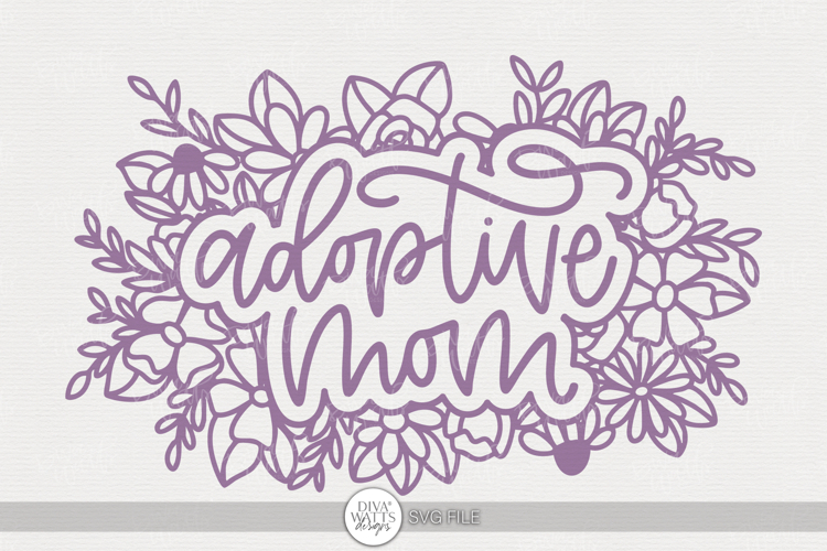 Floral Adoptive Mom SVG | Hand Lettered Family Design