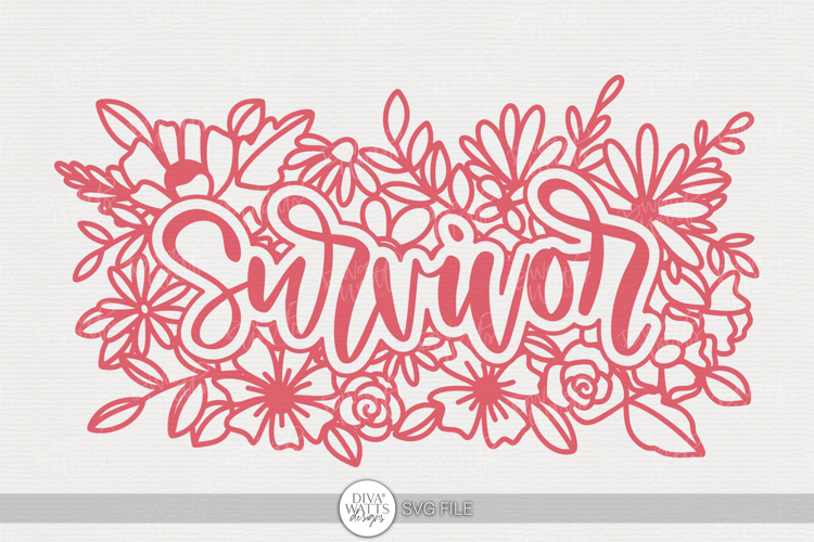 Survivor SVG | Floral Word Art for Empowerment Gifts
