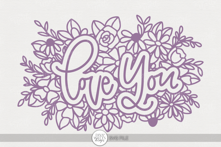 Floral Love You SVG | Hand Lettered Quote Design
