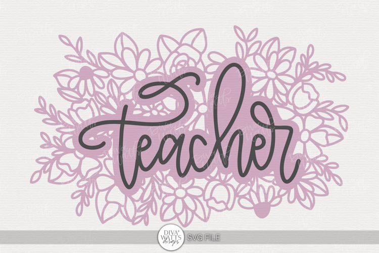 Floral Teacher SVG | Hand Lettered Appreciation Design