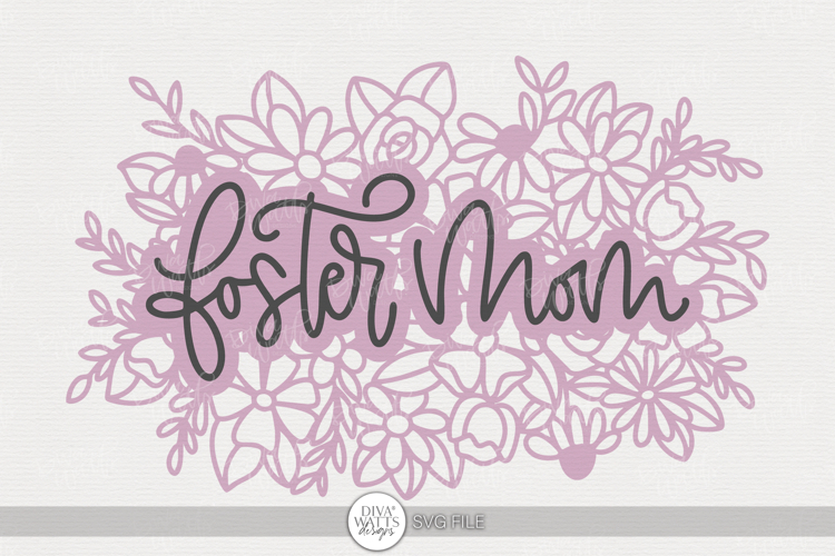 Floral Foster Mom SVG | Hand Lettered Mother’s Day Design