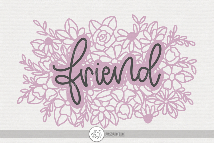 Floral Friend SVG | Hand Lettered Friendship Design