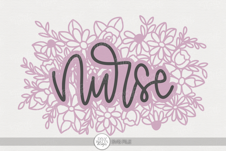 Nurse Floral SVG | Hand Lettered Flower Design