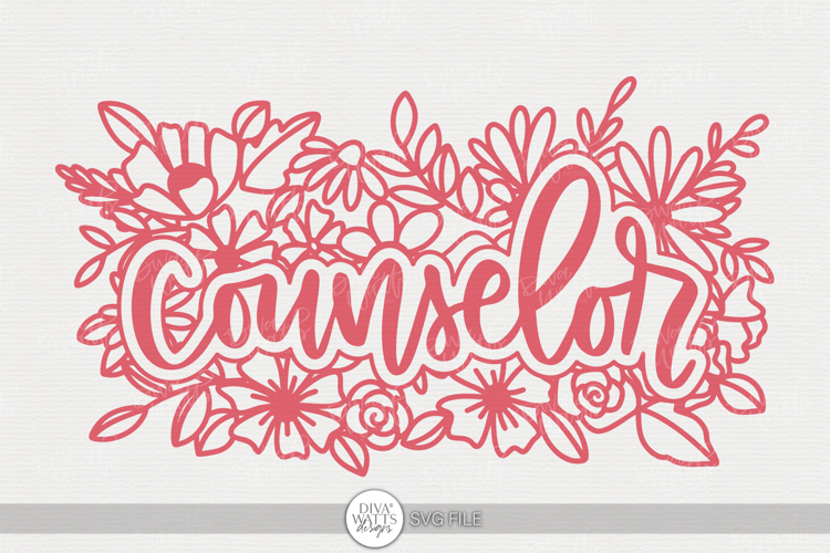 Counselor SVG | Floral Appreciation Craft Design