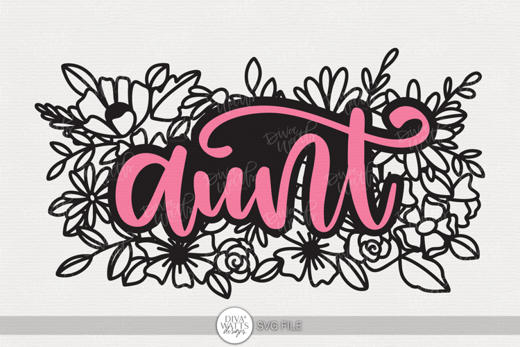 Aunt SVG | Floral Script Design for Gifts