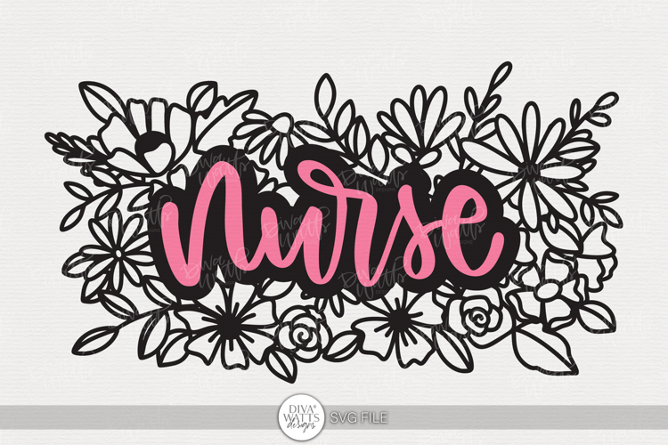 Nurse SVG | Floral Appreciation Design for Gifts