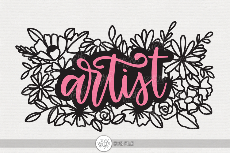 Artist SVG | Floral Hand Lettered Craft Design