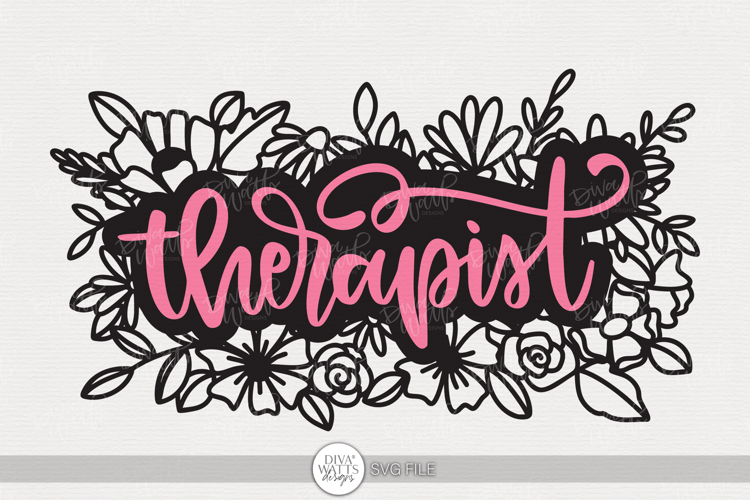 Therapist SVG | Floral Appreciation Craft Design