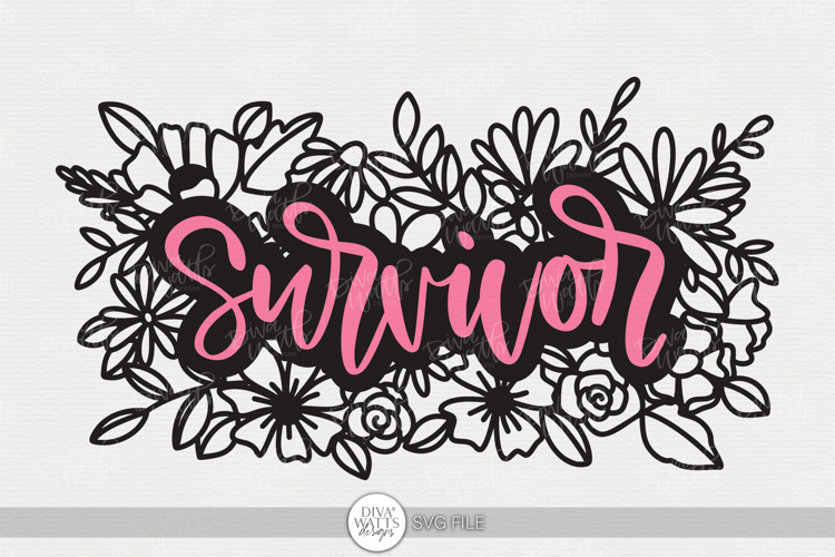 Survivor SVG | Floral Word Art for Empowerment Gifts