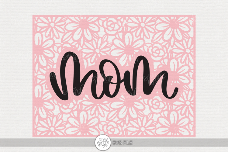 Mom Floral Frame SVG | Mother’s Day Craft Design