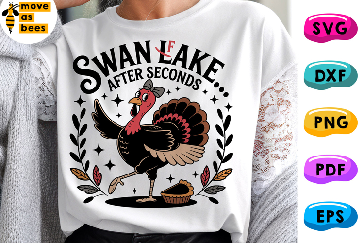 Swan Fake After Seconds Svg, Png, Thanksgiving Ballet Turkey