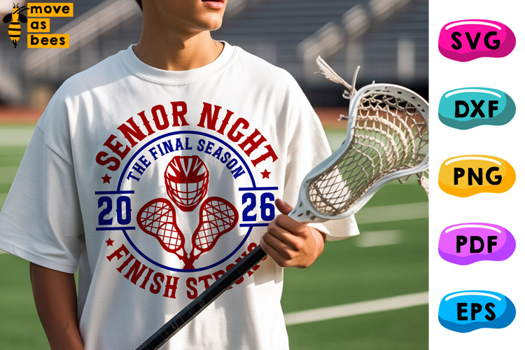 Lacrosse Senior Night 2026 Svg, Png, Finish Strong Shirt Svg
