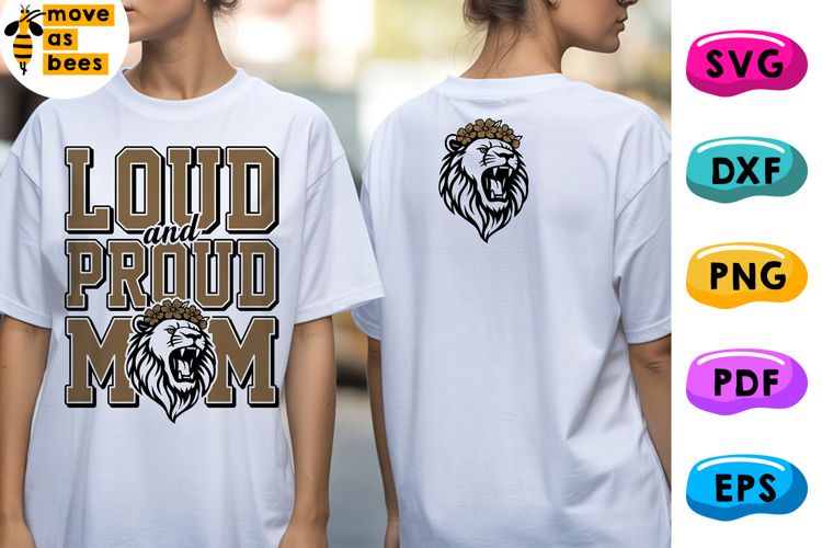 Loud And Proud Lion Mom Svg, Png, Sports Mom Shirt Svg
