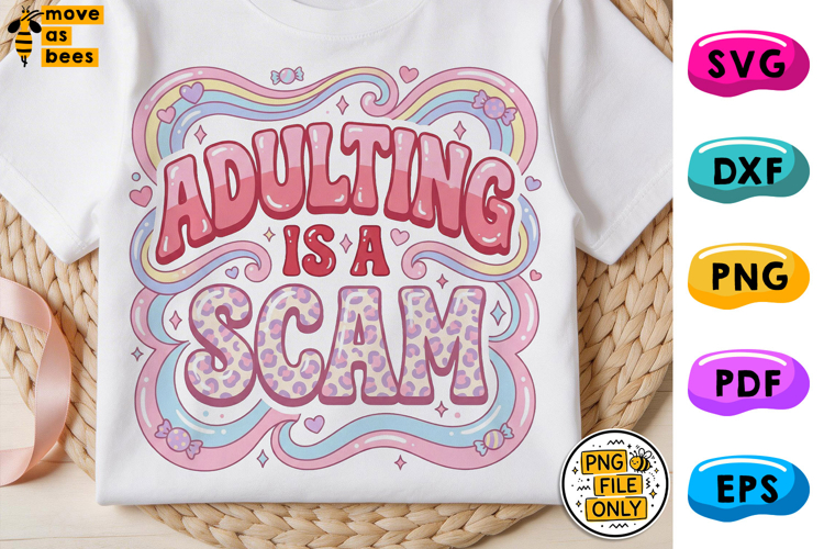 Adulting Is A Scam PNG, Kawaii Style Quote Funny Adult Shirt