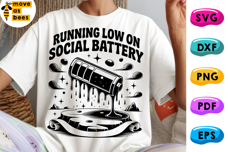Running Low On Social Battery Svg, Png, Mental Health Shirt
