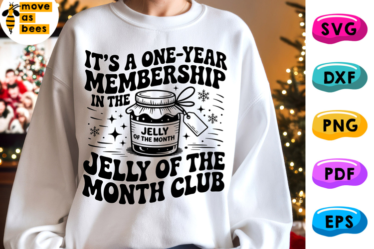 Its A One-Year Membership In The Jelly Of The Month Club