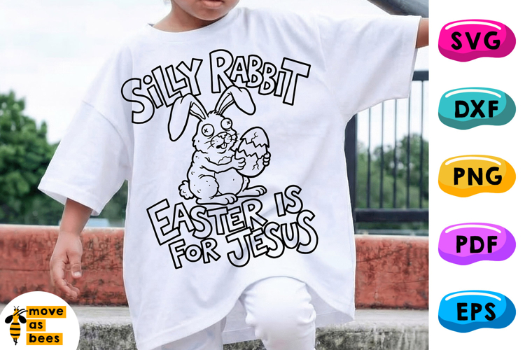 Silly Rabbit Easter Is For Jesus SVG, PNG, Kids Funny Shirt